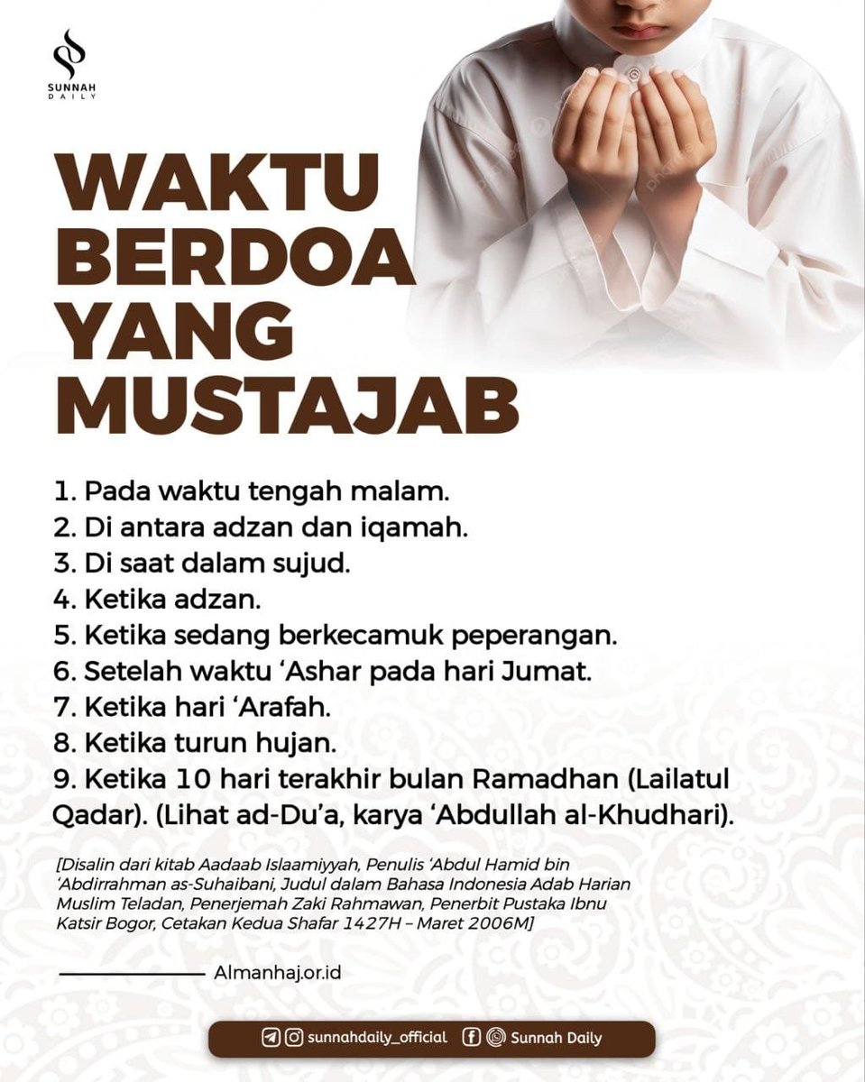 R47910409's tweet photo. WAKTU² BERDOA YANG MUSTAJAB

1. Waktu tengah malam.
2. Antara adzan &amp; iqamah.
3. Di saat sujud.
4. Ketika adzan.
5. Ketika perang berkecamuk 
6. Setelah waktu ‘Ashar pada hari Jumat.
7. Ketika hari ‘Arafah.
8. Ketika turun hujan.
9. 10 malam terakhir bulan Ramadhan https://t.co/DHc3GDShfa