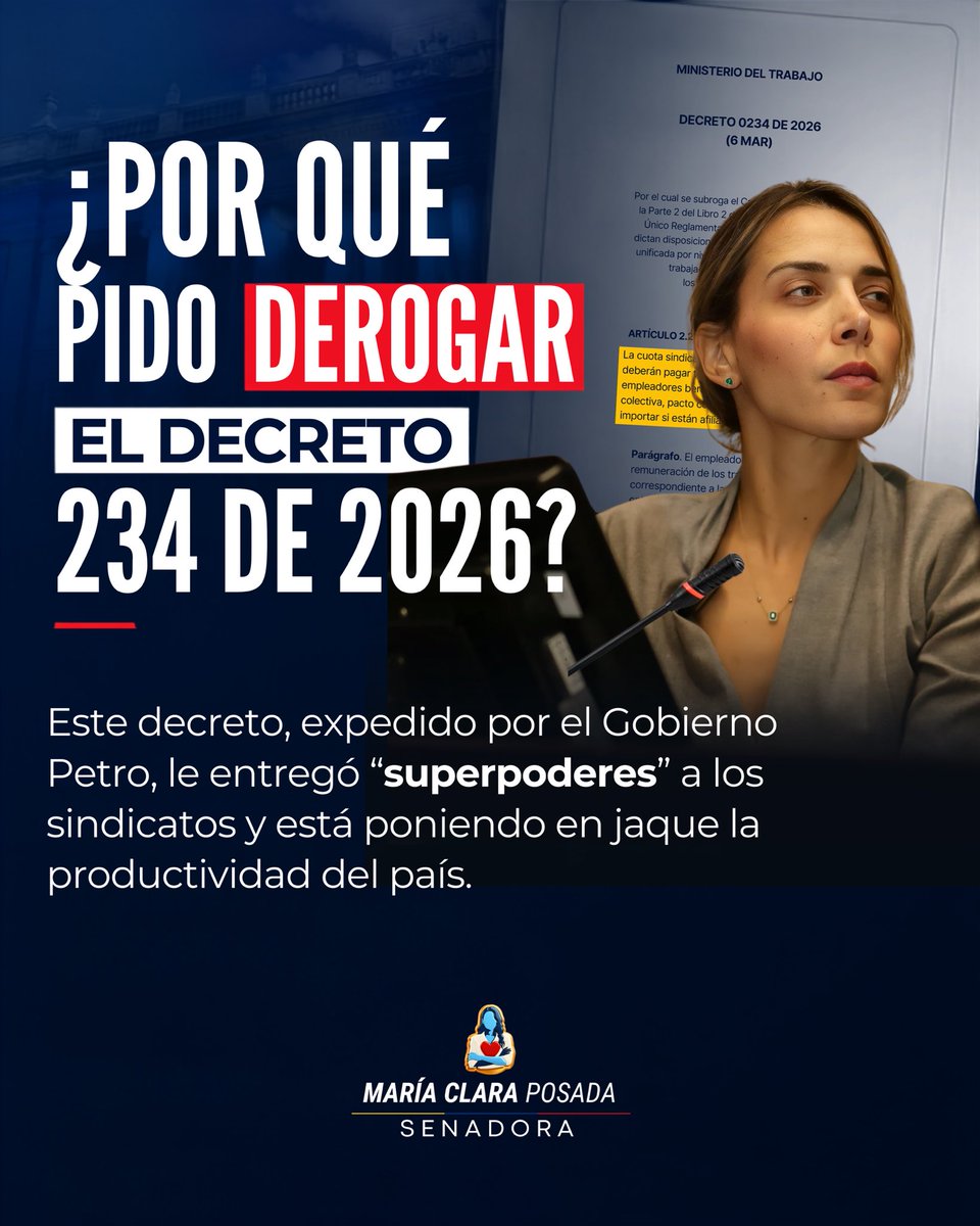 MaclaPosada's tweet photo. Estas son las razones por las que le he pedido al Gobierno Nacional que derogue el Decreto 234 de 2026, que le entrega “superpoderes” a los sindicatos, impone nuevas cargas a las empresas y pone en riesgo la productividad del país. https://t.co/RHZCOAQqnR