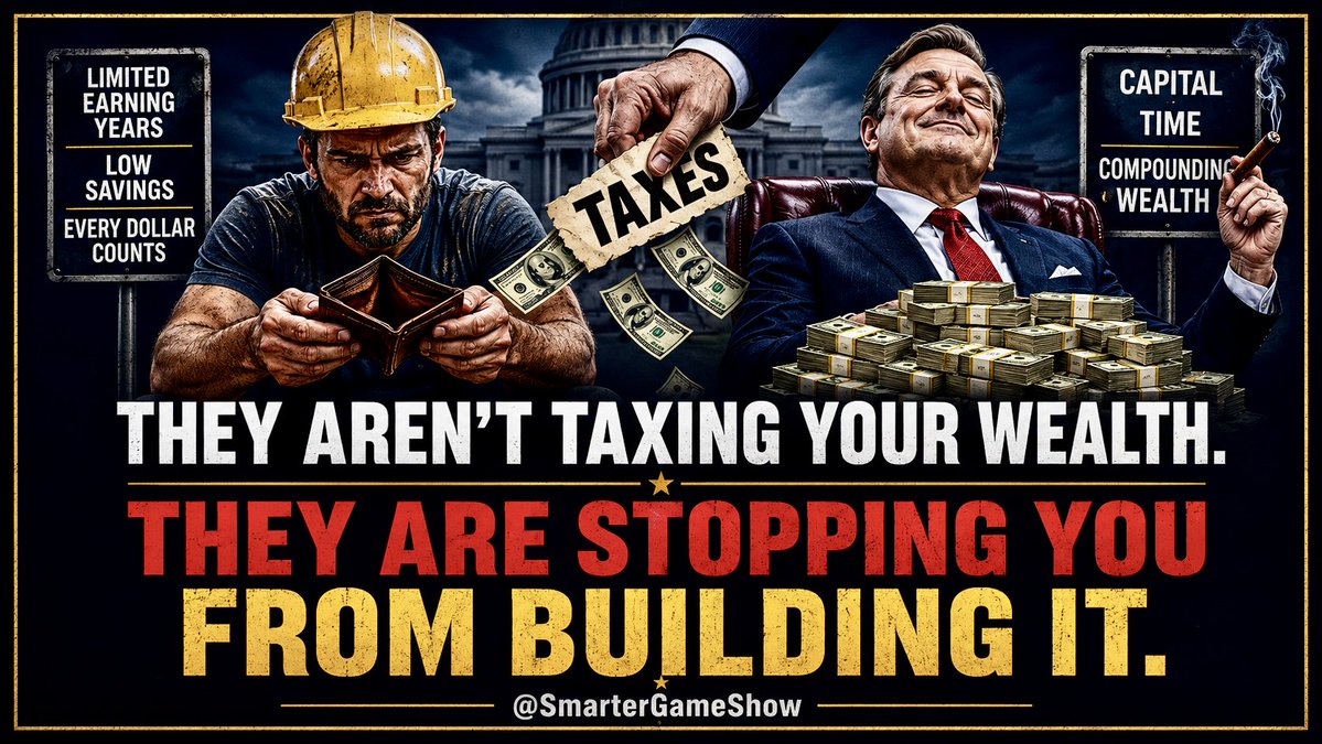 SmarterGameShow's tweet photo. Taxes hit the working class the hardest.

The rich have capital & decades of compounding. Workers get one short window to earn & build.

Every dollar government takes today is a dollar that can NEVER build your tomorrow.

They don’t just tax your paycheck. They tax your future.

They aren’t taxing your wealth. They’re stopping you from building it.