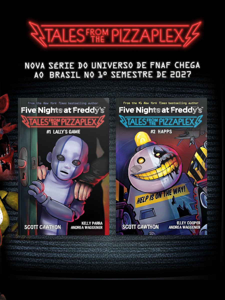 Freddys_Brasil's tweet photo. 🚨 | A INTRÍNSECA confirmou: Tales from the Pizzaplex chega ao Brasil! 🇧🇷 Os dois primeiros livros, Lally’s Game e Happs, serão lançados no 1º semestre de 2027. Os títulos em português e detalhes da pré-venda serão divulgados em breve! 👀

#FNAF  #FiveNightsAtFreddys https://t.co/lmACjKGsjN