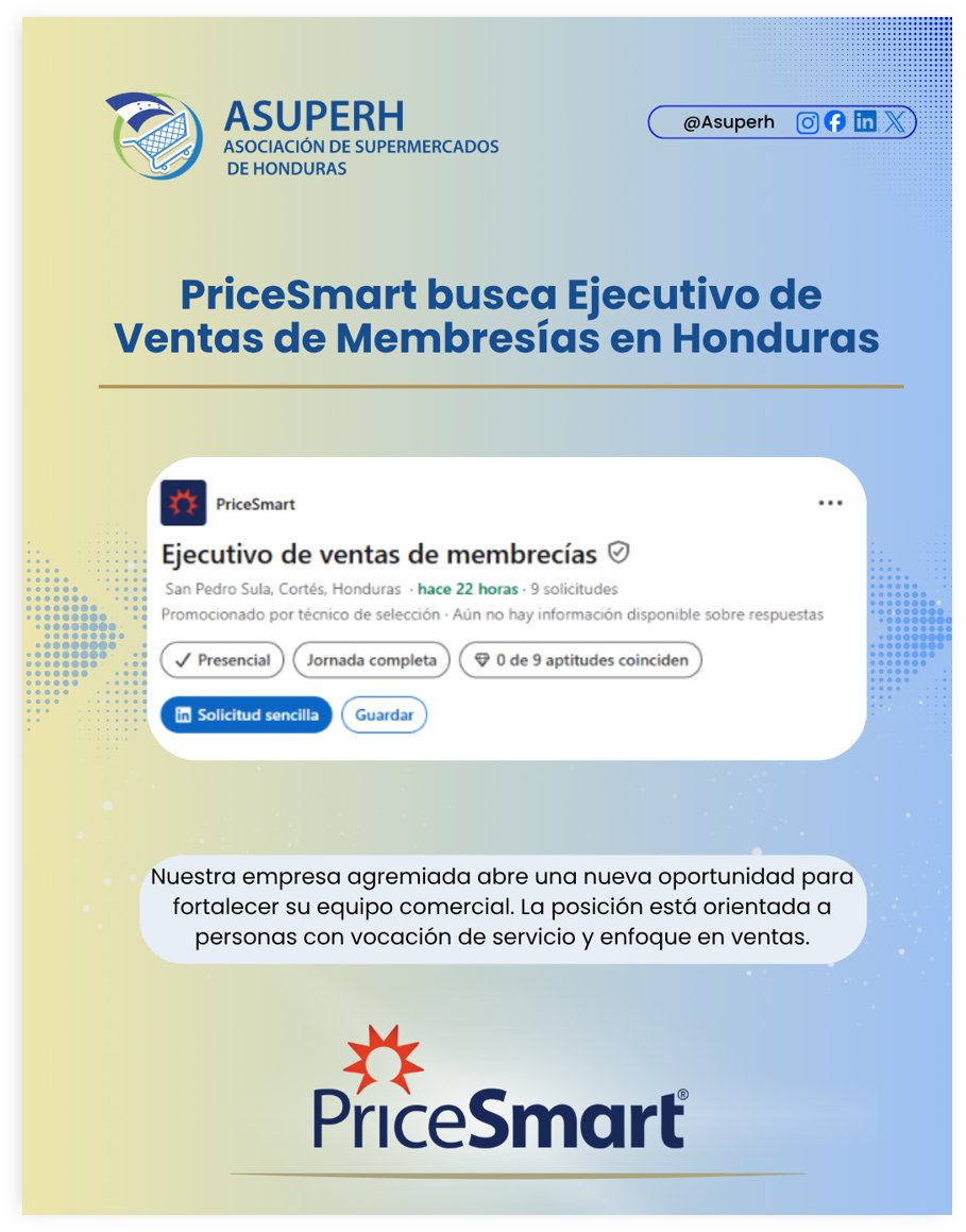 asuperhn's tweet photo. Nueva oportunidad laboral de nuestra empresa agremiada 🛒✨ PriceSmart, que busca incorporar a su equipo un Ejecutivo de Ventas de Membresías. 

Las personas interesadas pueden consultar los detalles y postularse a través de LinkedIn. 👇
https://t.co/HoEy0qletS https://t.co/nx1YjLxO3e