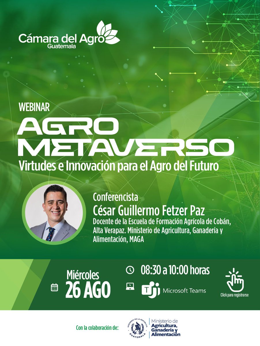 somos_agro's tweet photo. Cámara del Agro te invita al 

📢 WEBINAR: AGROMETAVERSO: Virtudes e Innovación para el Agro del Futuro

🎤 Conferencista:
César Guillermo Fetzer Paz
Docente de la Escuela de Formación Agrícola de Cobán, Alta Verapaz del MAGA.

📅 Miércoles 26 de agosto 2026
🕣 08:30 a 10:00 horas
💻 Microsoft Teams

👉 Regístrate aquí:
https://t.co/AKtbovg4Pp

Con la colaboración de 
@MagaGuatemala