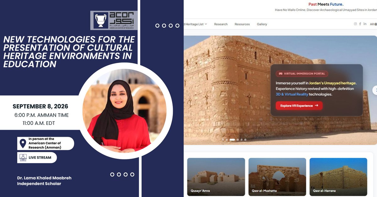 ACORJordan's tweet photo. Reminder: Our next lecture, 8 September 2026, 6 PM Amman/11 AM EDT at ACOR &amp; Zoom/YouTube livestream: Dr. Lama Khaled Maabreh, "New Technologies for the Presentation of Cultural Heritage Environments in Education.” Details: https://t.co/p9T6p4YYWc https://t.co/hgkcOINi0e