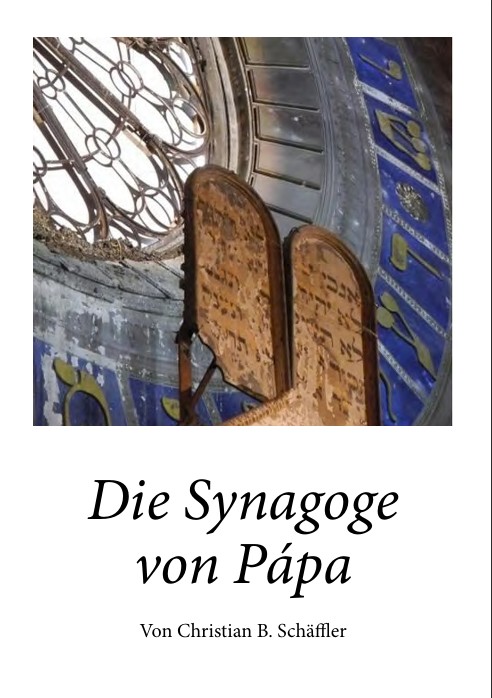 c_schaffler's tweet photo. DIE SYNAGOGE VON PÁPA. Kurzer @Reiseführer. 24 Seiten. @synagogepapa @Neuauflage . Von Christian B. Schäffler. https://t.co/V4UnzSXyD2 https://t.co/Kg7aajlePt