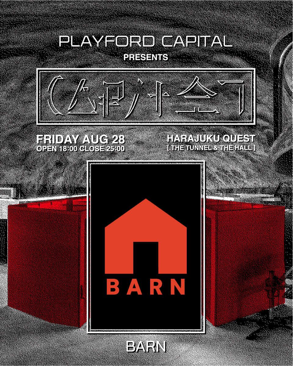 Playfordcapital's tweet photo. SIGNAL_01

BARN 

PLAYFORD CAPITAL presents CAPITAL

08.28 FRI｜18:00–
THE HALL / THE TUNNEL, HARAJUKU

Ticket link in the first reply.
#TokyoNightlife #PLAYFORDCAPITAL https://t.co/LW8yGjPUHe
