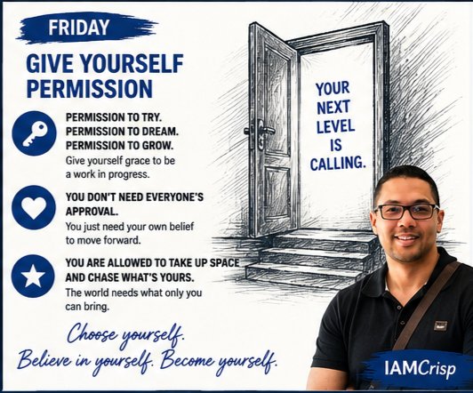 JonathanCrisp38's tweet photo. FRIDAY | GIVE YOURSELF PERMISSION

Give yourself permission to be seen.

To try something new.

To take the opportunity.

To walk into the room.

To wear the outfit.

To start the business.

To learn the skill.

To pursue the dream. https://t.co/GxFogMhHvB