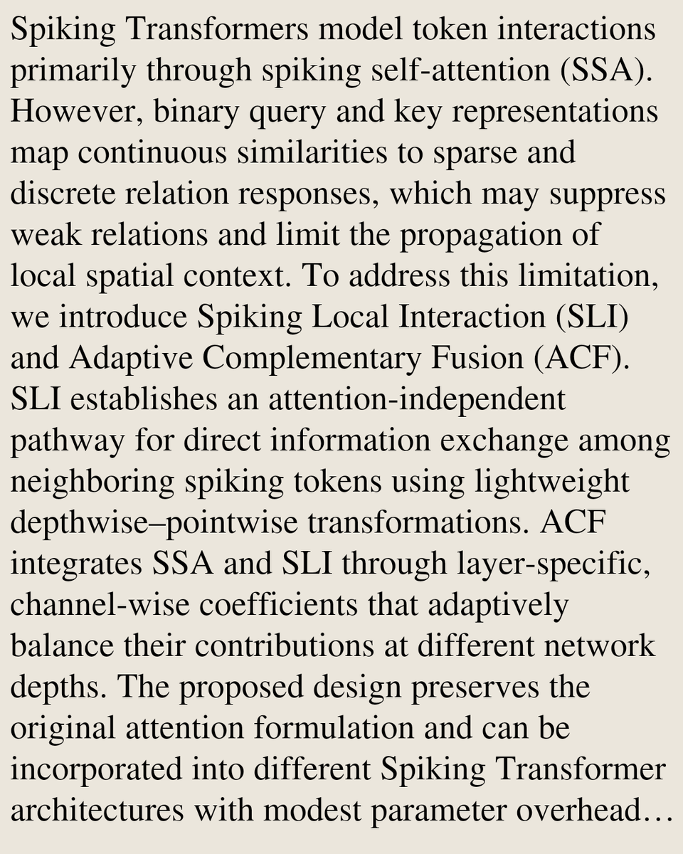TAL's tweet photo. Spiking Local Interaction and Adaptive Complementary Fusion for Spiking Transformer

Dongcheng Zhao, Sicheng Shen, Zhenyu Yang, Zhiyuan Li, Jinyan Yu, Yongjian Wang, Tiechui Yao, Wenli Zhang, Tielin Zhang
https://t.co/Io2VPfMPXw [𝚌𝚜.𝙽𝙴 𝚌𝚜.𝙲𝚅] https://t.co/SAQoT7Im55