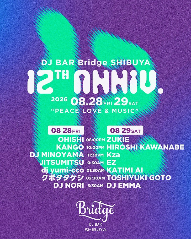 djbarbridge's tweet photo. 【Tonight SHIBUYA | DJ BAR Bridge SHIBUYA 12th ANNIVERSARY 2DAYS DAY1】

@DJNORI30
#クボタタケシ
@DJKANGOOfficial 
@sodeepohishi
DJ MINOYAMA
@Jitzmitz
@yumi_cco

Open 20:00
¥1500 Door 
¥1000 U-23 https://t.co/Jkfhh2AkVF