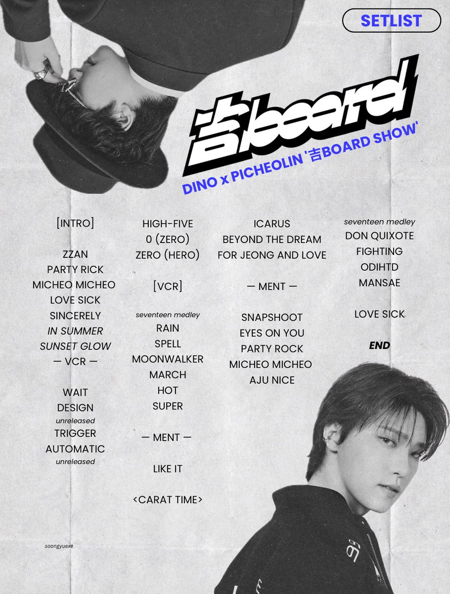soongyuexe's tweet photo. DINO X PICHEOLIN [吉BOARD SHOW]
Concert Setlist

#디노 #피철인
#吉BOARD_SHOW
#SEVENTEEN https://t.co/0PXfxzyGaF