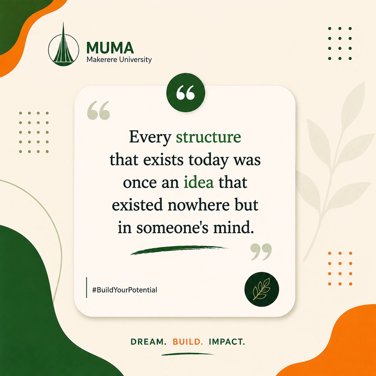 MUMAssoc's tweet photo. Never underestimate the power of your thinking, your mind has the ability to create a world,
everything that exists now was once inexistent— invisible thought.
🔁to share the vision.
Follow @MUMAssoc to build your potential!
#BuildYourPotential #MakerereUniversity https://t.co/o36dljE7tX