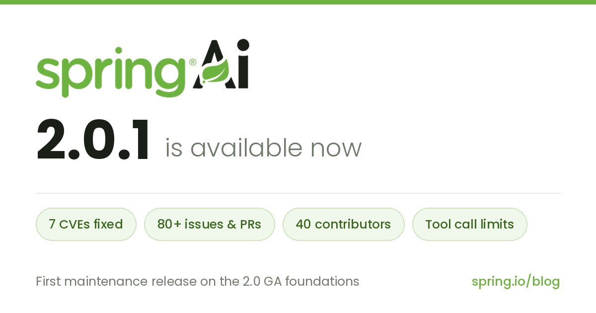 christzolov's tweet photo. 🚀 #SpringAI 2.0.1 is out!
First maintenance release on the 2.0 GA - 80+ issues/PRs, 7 CVEs fixed, plus new goodies:
✅ Tool call limits
✅ OpenAI audio streaming
✅ Google GenAI image gen + ToolChoice
✅ Big streaming/tool-calling reliability pass
📖 https://t.co/e4Up9aaSXZ https://t.co/aA1VDq5OEs