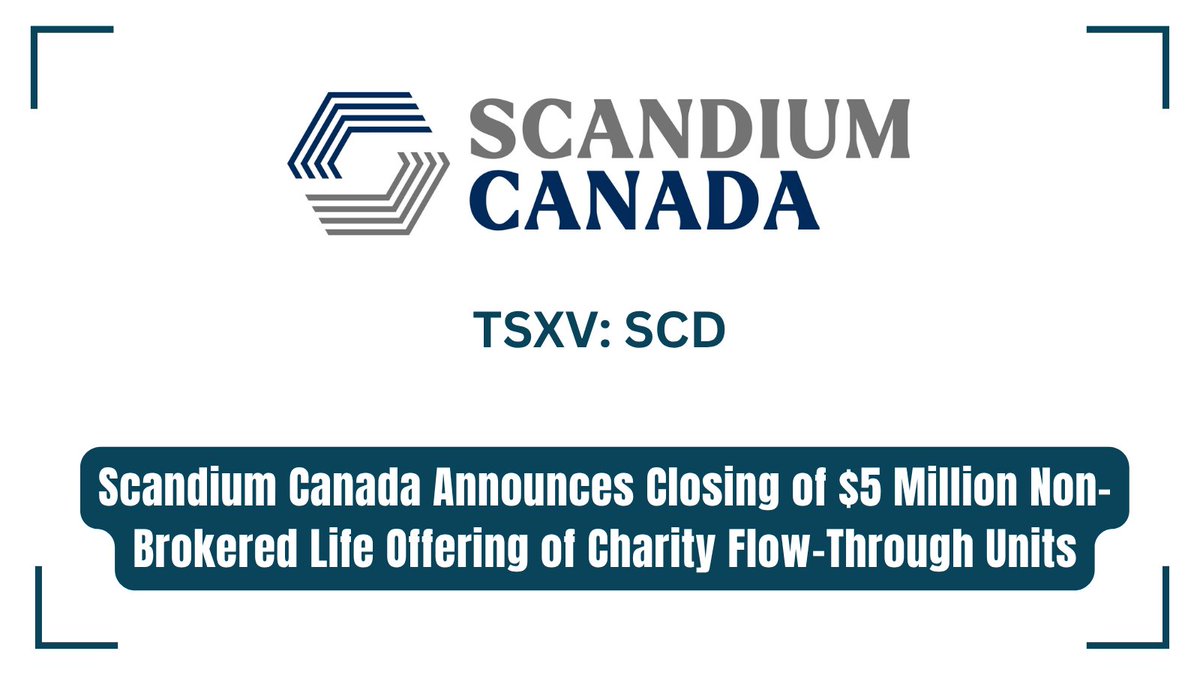 InvestorNews's tweet photo. Scandium Canada Announces Closing of $5 Million Non-Brokered Life Offering of Charity Flow-Through Units https://t.co/RHwV7tAncO
#Scandium #CriticalMinerals @ScandiumCanada $SCD.V cc: @InvestorNews https://t.co/r4uyFLSnsc