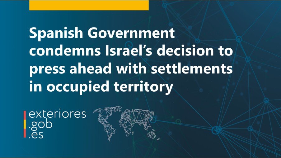 SpainMFA's tweet photo. Spanish Government firmly condemns the decision by the Government of Israel to build more than 1,200 housing units in occupied territory. 

The Government reiterates that Israeli settlements in occupied territory constitute an obstacle to peace.

🔗 https://t.co/qHfYhacnrR https://t.co/5CDF2SV2HP