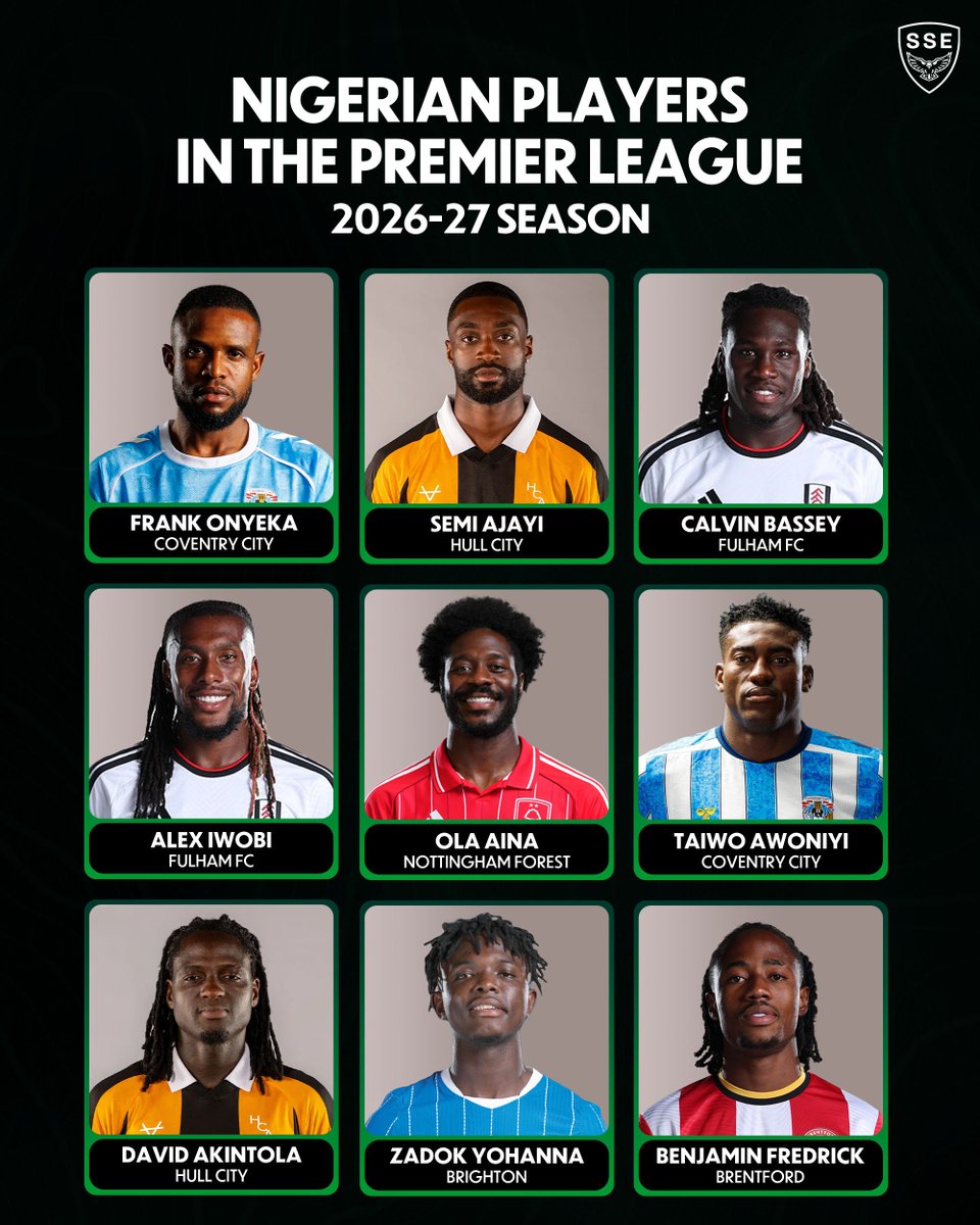 SSE_NGA's tweet photo. 🇳🇬 Nine Nigerians are set to represent at the start of the Premier League this season. 

Wishing them all the very best for the 2026/27 campaign. https://t.co/kUMgahdOnd