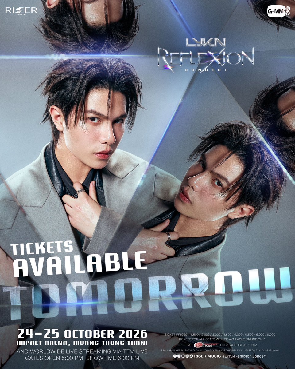 LYKNofficial's tweet photo. 🔥TICKETS AVAILABLE TOMORROW! พรุ่งนี้ขายบัตร!
พร้อมรับแรงสะท้อนจากพวกเรารึยัง? วอร์มร่างกายเตรียมกดบัตรแล้วไปเจอกับพวกเราที่
LYKN REFLEXION CONCERT 🐺🪞#LYKNReflexionConcert

🗓️24-25 OCTOBER 2026 📍 IMPACT ARENA, MUANG THONG THANI
And worldwide live streaming via TTM LIVE  TICKETS FOR ALL SEATS WILL BE AVAILABLE ONLINE ONLY
AT THAITICKETMAJOR
ON 22 AUGUST AT 10 AM
(Regular ticket sales through all ThaiTicketMajor channels will start on 23 AUGUST AT 10 AM) 
🔗 MORE INFO : https://t.co/rZHzmxFAKq

#LYKN
#RISERMUSIC
#GMMTV