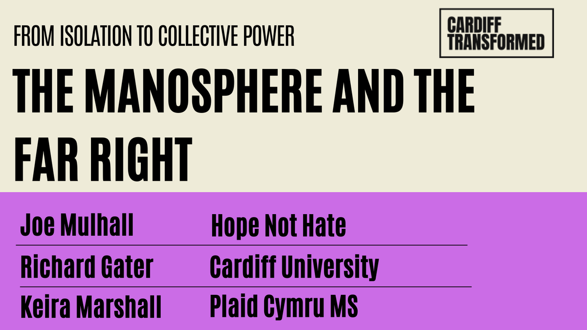 CardiffTWT's tweet photo. Aggressive masculinity is on the rise. How do we tackle THE MANOSPHERE AND THE FAR RIGHT? #CardiffTransformed2026
@Joemulhall_ @Richard_Gater @kiera_marshall @hopenothate @Plaid_Cymru @TSSAunion
@PCS_Wales @BFAWUOfficial 
📅 26 September 2026 11:15am
🎟️ https://t.co/vrwERDmLmG https://t.co/PApTAOxDcS