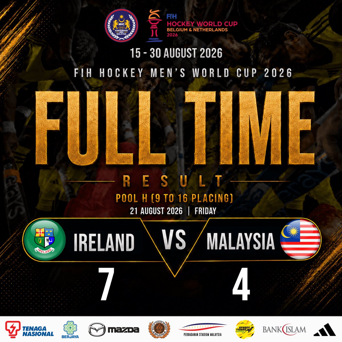 hockeymalaysia's tweet photo. FIH HOCKEY MEN’S WORLD CUP 2026

21 Aug 26 | FRI | POOL H

FT

Ireland 7 - 4 Malaysia

8' 24’ FG 12' PC Jonathan Lynch
19' 39' FG Matthew Nelson
29' PC Azimuddin Kamaruddin
36' PC Amirul Azahar
37' PC John McKee
41' PC Azrai Abu Kamal
54' PC Benjamin Walker
55' FG Faizal Saari https://t.co/8BAIqEFFSg