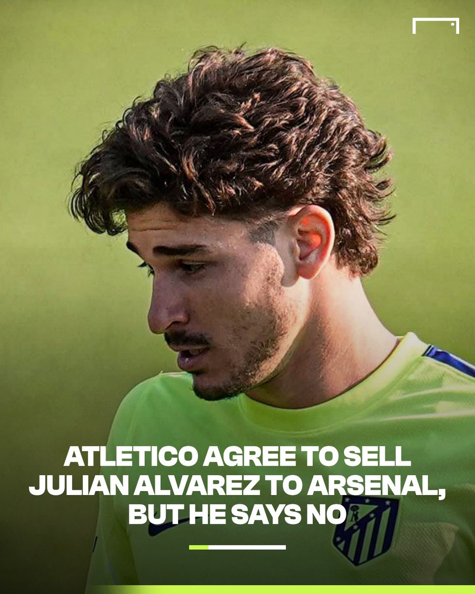 goal's tweet photo. Alvarez blocks Arsenal move! ❌

Atletico Madrid have agreed to sell Julian Alvarez to Arsenal,  the move faces a hurdle from the player himself as he is holding out for a transfer to Barcelona 🚨

Read the full story 🔗 https://t.co/6Nd8h4OUG4 https://t.co/pAtkIwEWw7