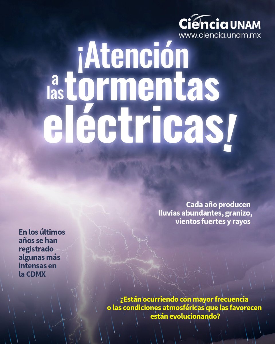 Ciencia_UNAM's tweet photo. El cartel del mes #UNAMirada a la Ciencia nos invita a conocer más sobre la intensidad de las tormentas eléctricas, cómo afectan a cada región y si es real que ha aumentado la intensidad y la frecuencia: https://t.co/9EI7uFUT1P https://t.co/MKb5YVkEC9