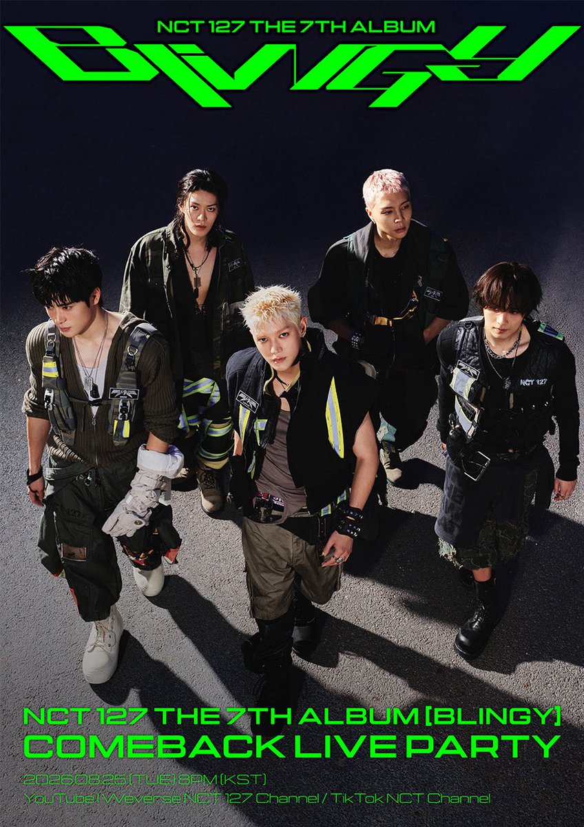 NCTsmtown_127's tweet photo. NCT 127 THE 7TH ALBUM [BLINGY] COMEBACK LIVE PARTY
📅 2026.08.25 (TUE) 8PM (KST)
📍 YouTube, Weverse, TikTok

🔥Tune in and join us!
https://t.co/vtGhWDSVXK 

EVERYTHING, ALL AT ONCE, NEO
https://t.co/MQXT0hSFYG 

#NCT127 #BLINGY 
#NCT127_BLINGY
#NCT_10TH_ANNIVERSARY https://t.co/Kr7E3vBXHU