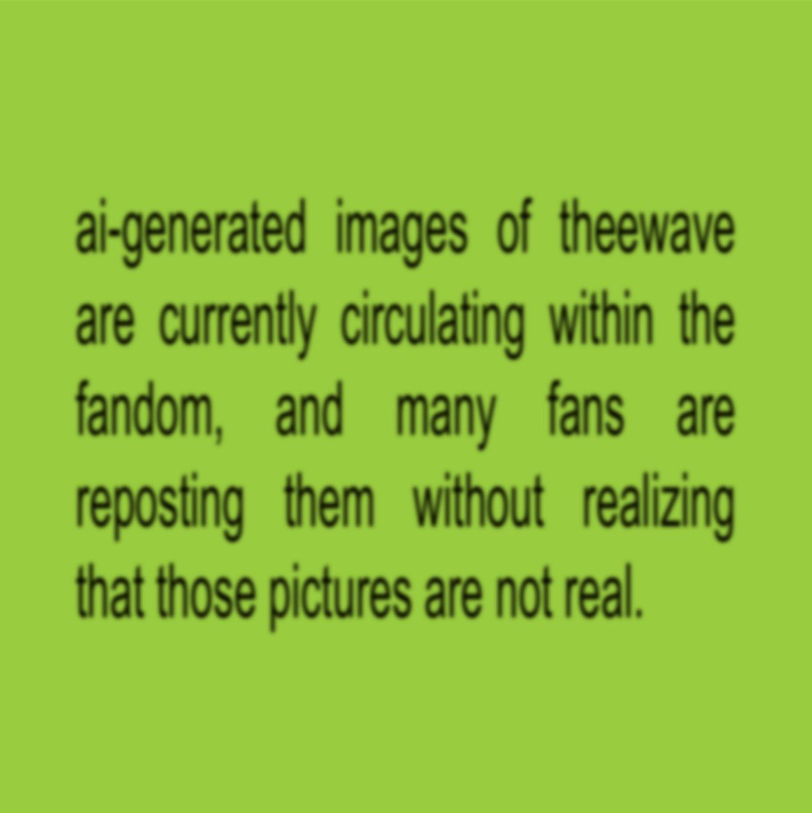 twprotectors's tweet photo. [notice regarding the use of ai] 

please be advised that these images are ai-generated and should not be shared. we ask everyone to avoid generating or posting ai images/videos of 🦷🌊 to keep our space ethical and respect to the artists. we appreciate your cooperation! https://t.co/EpHDHLTAfM