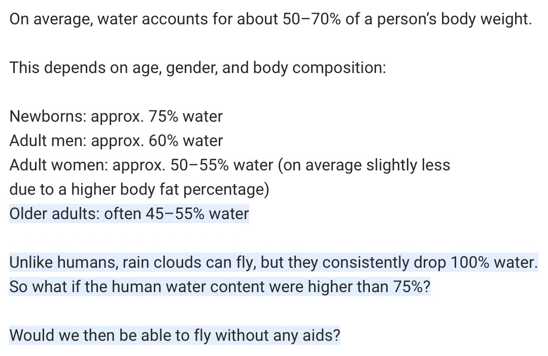 Nixissfix's tweet photo. What if we humans had a higher percentage of water in our bodies?
Would we then be able to fly on our own without any aids?

Some thoughts on this in the pic ... https://t.co/QH3gqJomr6