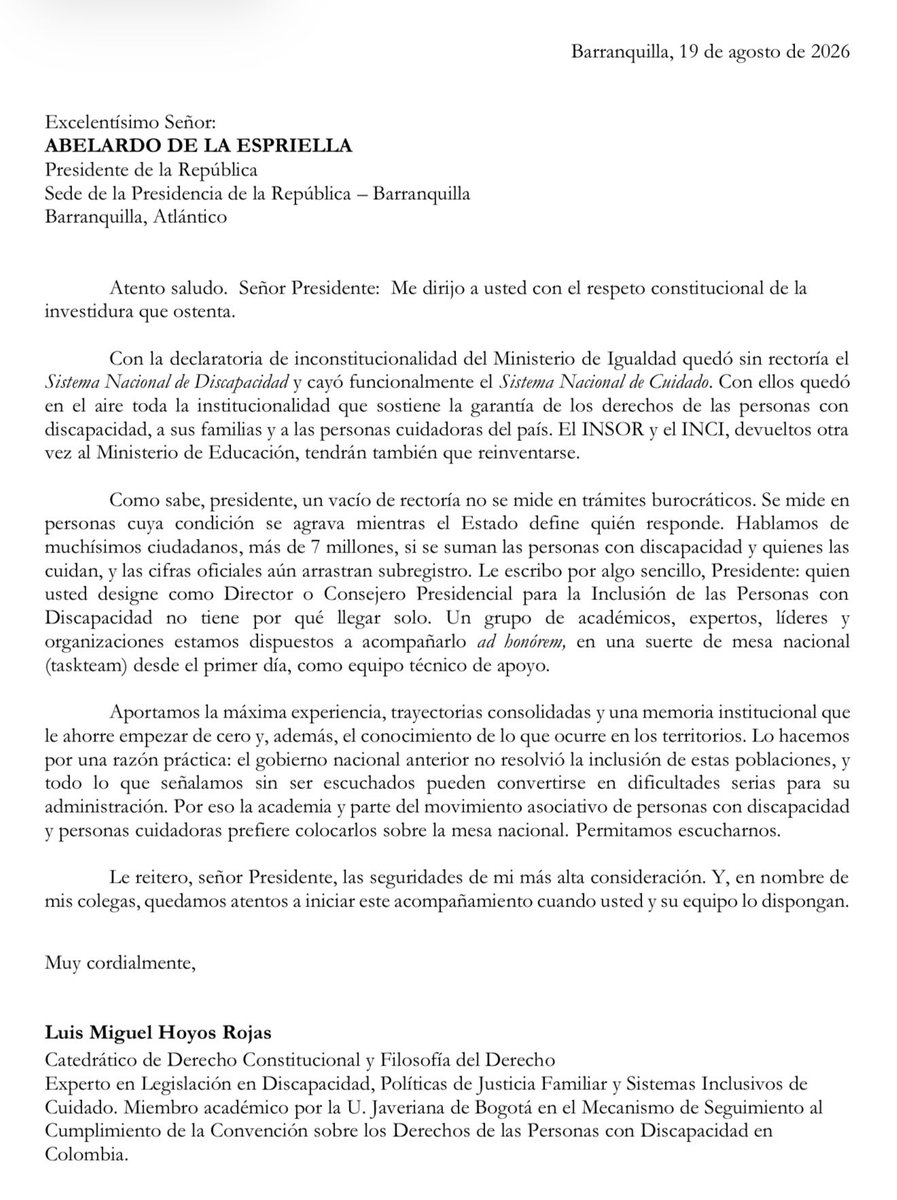 hoyoslmt's tweet photo. Desde mi natal Barranquilla y desde otras regiones del país, un grupo de académicos y expertos preocupados por la crisis que dejó la caída del Sistema Nacional de Cuidado, tras la declaratoria de inconstitucionalidad del Ministerio de Igualdad, le hacemos llegar al señor Presidente @ABDELAESPRIELLA esta solicitud: integrar una comisión de expertos que quiere acompañar ad honórem al Gobierno nacional y ofrecer, con criterio técnico, las soluciones que el gobierno anterior no escuchó ni atendió sobre esta materia. Son más de 7 millones de colombianos con discapacidad y personas cuidadoras que la requieren. Si puedes, comenta y comparte esta carta. Se hace con la más humana de todas las razones: nadie está exento de vivir una discapacidad ni de ser una persona cuidadora en cualquier momento de su vida. Un saludo y gracias por estar ahí.