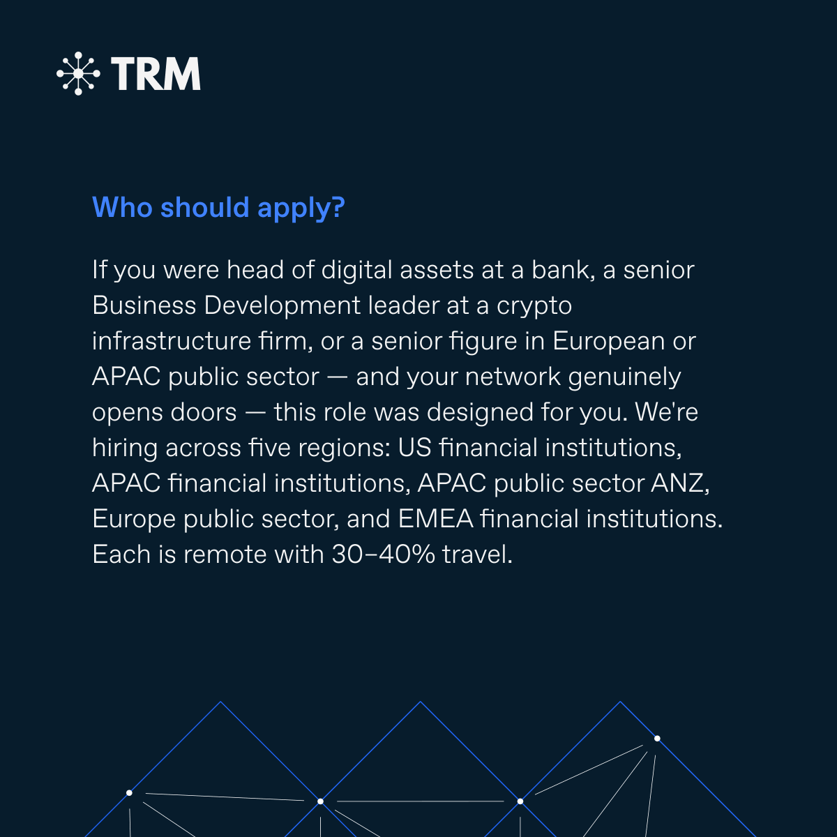 trmlabs's tweet photo. TRM Labs is hiring Business Development Executives across four regions: US Financial Institutions, APAC Financial Institutions, Financial Institutions EMEA, and Europe Public Sector.

We’re looking for people who already have deep executive relationships across financial institutions, digital assets, payments, fintech, or the public sector — and know how to turn those relationships into meaningful conversations.

Learn more and apply 👉 https://t.co/Vex0ZEtEhc

#TRMCareers #Hiring