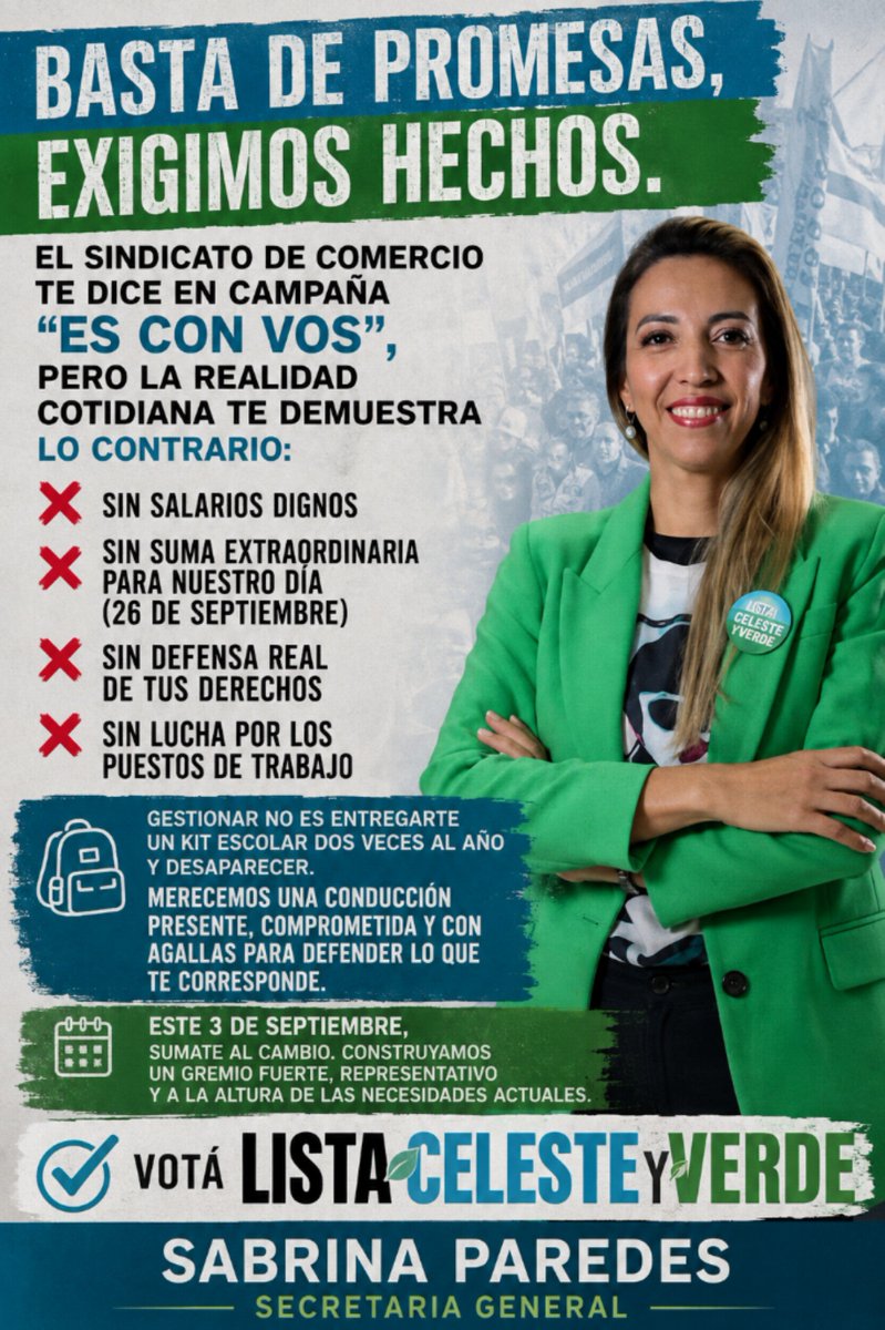 turco630's tweet photo. La conducción de la #ListaAzul te dice en campaña "es con vos", pero la realidad cotidiana te demuestra lo contrario:
❌ Sin salarios dignos
❌ Sin suma extraordinaria para nuestro día (26 de septiembre)
❌ Sin defensa real de tus derechos
❌ Sin lucha por los puestos de trabajo
Gestionar no es entregarte un kit escolar dos veces al año, para la foto y desaparecer. Merecemos una conducción presente, comprometida y con agallas para defender lo que te corresponde.
Este 3 de septiembre, sumate al cambio. Construyamos un gremio fuerte, representativo y a la altura de las necesidades actuales.
🩵💚 Votá Lista Celeste y Verde
Sabrina Paredes - Secretaria General
#ListaCelesteVerde
#Elecciones #Comercio
#CABA #Argentina
#ListaCelesteYVerde
#StreamingDeComercio
#viernes #CGT
#SoyComercio
