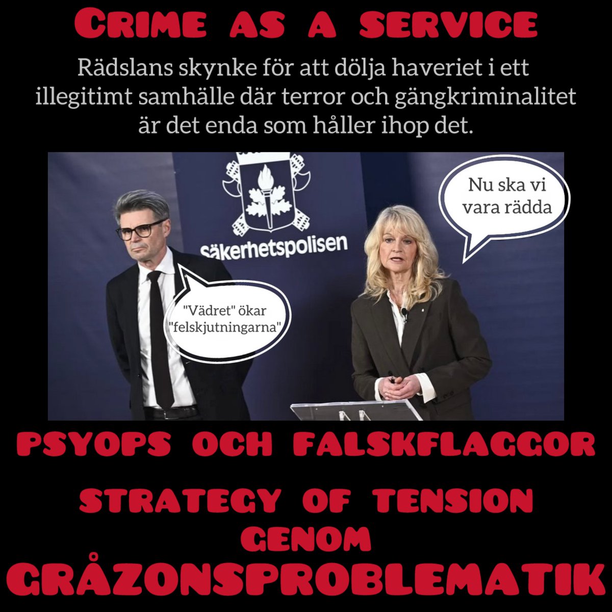 SawaChikamoo's tweet photo. @GStrand45 Terror mot den egna befolkningen - en svensk paradgren.

Bråda tider nu när fasaden krakelerar och den fascistiska folkrätten genomskådas och dör.

Falskflaggor stup i kvarten.

Underrättelsetjänsten-Gråzonsproblematik-Strategy of tension-Rakel-CoordCom. https://t.co/nt6SBUbUt9