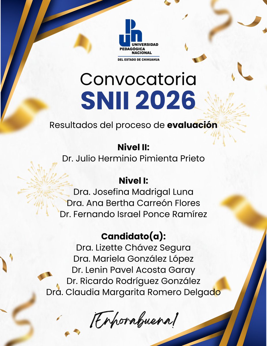 upnechoficial's tweet photo. La Universidad Pedagógica Nacional del Estado de Chihuahua (UPNECH), celebra los resultados del proceso de evaluación de la Convocatoria SNII 2026, reconociendo la trayectoria y compromiso de quienes integran nuestra comunidad académica. https://t.co/20uo4Kp570