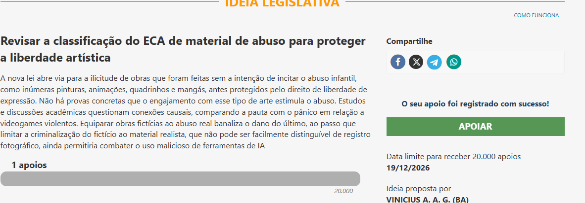 rafa201877728's tweet photo. #LiberdadeDeExpressão #Censura #Animes #Lei15_487 
Pessoal, tem uma ideia legislativa aberta do @awz2142 no e-Cidadania “Revisar a classificação do ECA de material de abuso para proteger a liberdade artística” A proposta pede para delimitar melhor a lei, evitando que obras fictícias animações, mangás, quadrinhos etc. sem intenção de abuso sejam criminalizadas. Ela argumenta que não existem provas concretas de que esse tipo de arte estimula abuso real e que equiparar ficção a material real banaliza o crime verdadeiro. Precisa de 20 mil apoios até 19/12/2026 para virar Sugestão Legislativa e ser debatida pelos senadores. Se você se preocupa com a amplitude do Art. 241-E, apoia a proposta. E se for possível repercutem para chegar em mas pessoas.
https://t.co/o9HZZAnbm9