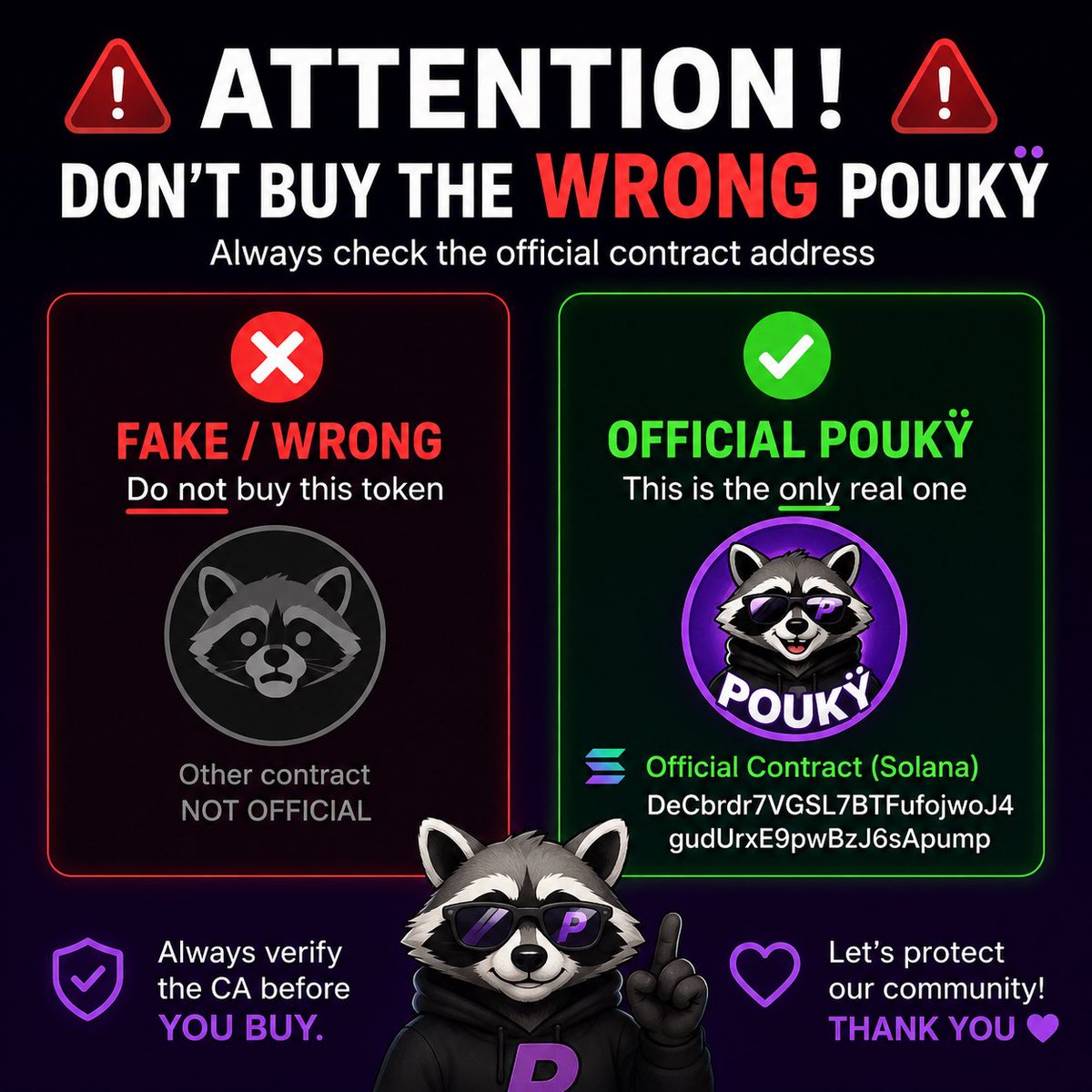 Pouky_racoon's tweet photo. 🚨 IMPORTANT $POUKY NOTICE 🚨

Please make sure you are buying the OFFICIAL Poukÿ token only. 🦝

There is another token/profile with the Poukÿ name showing on DEXTools — DO NOT BUY THE WRONG ONE.

✅ The ONLY official $POUKY contract is:

DeCbrdr7VGSL7BTFufojwoJ4gudUrxE9pwBzJ6sApump

⚠️ ALWAYS VERIFY THE CA BEFORE BUYING.

Official Poukÿ 🦝💜
One community. One contract.

Please SHARE to protect the community. 🔁

#POUKY #Solana #Crypto