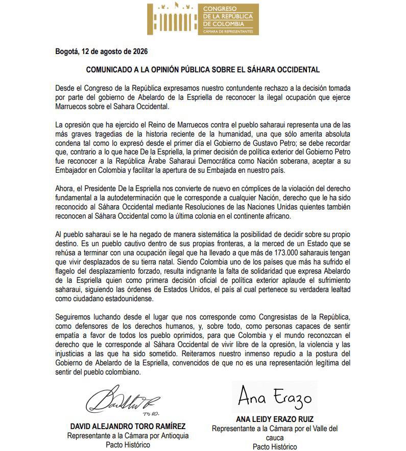 AlejoToroAnt's tweet photo. Desde el Congreso de la República de Colombia, más de cuarenta parlamentarios expresamos nuestro absoluto rechazo a la decisión tomada por el Gobierno de Abelardo de la Espriella de reconocer la ocupación ilegal que ejerce Marruecos sobre el Sáhara Occidental.

El Sáhara Occidental es la última colonia en el continente africano, reconocida como tal por las Naciones Unidas en múltiples resoluciones. Más de 173 mil saharauis viven desplazados de su tierra natal por causa de la violencia sistemática ejercida por Marruecos. 

El Gobierno De la Espriella desea convertir a Colombia en un país cómplice de una de las más graves crisis de derechos humanos de la historia reciente. Desde el Congreso estamos convencido que esta decisión no representa de manera alguna el sentir legítimo del pueblo colombiano, el cual se ha caracterizado por la solidaridad hacia todos aquellos quienes sufren como lo hemos hecho nosotros. 1/2