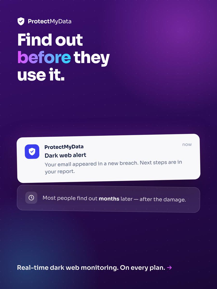 protectmydata_'s tweet photo. Most people learn they've been breached months after the fact — usually when something has already gone wrong.

Real-time dark web monitoring, on every plan, tells you while it still matters.

#DarkWeb #DataBreach #Privacy https://t.co/SBeOUZHjDn