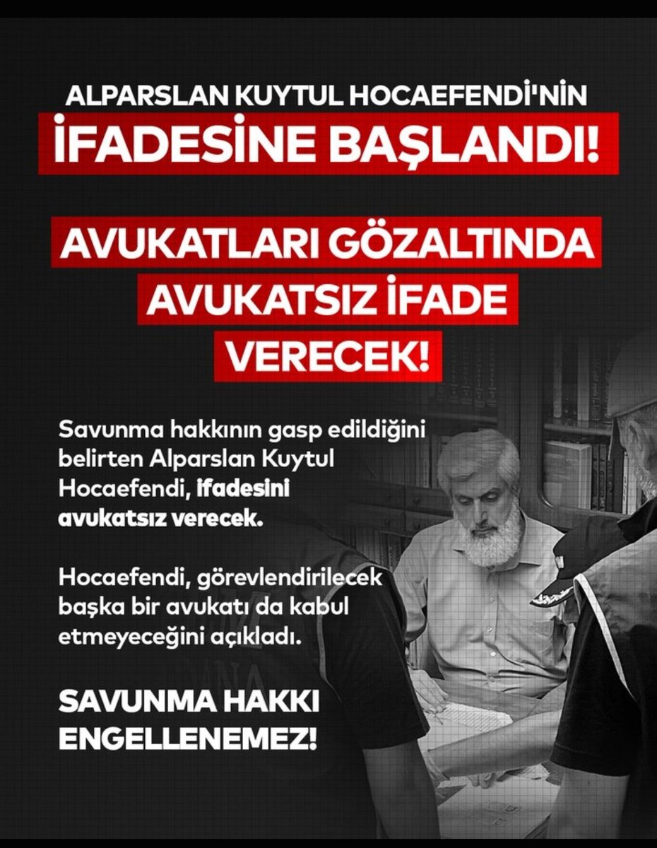 Ebubekir0144's tweet photo. ALPARSLAN KUYTUL HOCAEFENDİ’NİN İFADESİNE BAŞLANDI!

AVUKATLARI GÖZALTINDA, AVUKATSIZ İFADE VERECEK!

Savunma hakkının gasp edildiğini belirten Alparslan Kuytul Hocaefendi, ifadesini avukatsız verecek.

Hocaefendi, görevlendirilecek başka bir avukatı da kabul etmeyeceğini açıklad https://t.co/WgkoWvGisZ