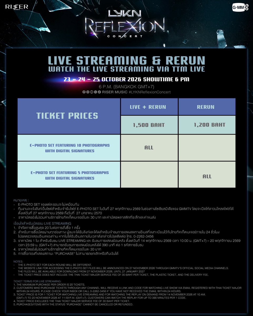 LYKNofficial's tweet photo. TICKETS SOLD OUT!
🔥3RD SHOW ADDED!
FRI, 23 OCTOBER 2026🔥
เพิ่มรอบการแสดงในวันศุกร์ที่ 23 ตุลาคม 2569
#LYKNReflexionConcert

ซื้อบัตรได้วันนี้ (22 สิงหาคม 2569) เวลา 12.30 น. ทาง ThaiTicketMajor

TICKETS ON SALE : 22 AUGUST 2026 AT 12.30 PM
BUY TICKETS 👉 https://t.co/rZHzmxFAKq

*ระบบคิวออนไลน์จะแสดงที่หน้าเว็บไซต์ตั้งแต่เวลา 12:00 น. และจำหน่ายบัตรเวลา 12:30 น. เป็นต้นไป / An online queue system will be available on the website starting at 12:00 p.m., with sales beginning at 12.30 p.m.

🗓️23-24-25 OCTOBER 2026 📍 IMPACT ARENA, MUANG THONG THANI
And worldwide live streaming via TTM LIVE

#LYKN
#RISERMUSIC
#GMMTV