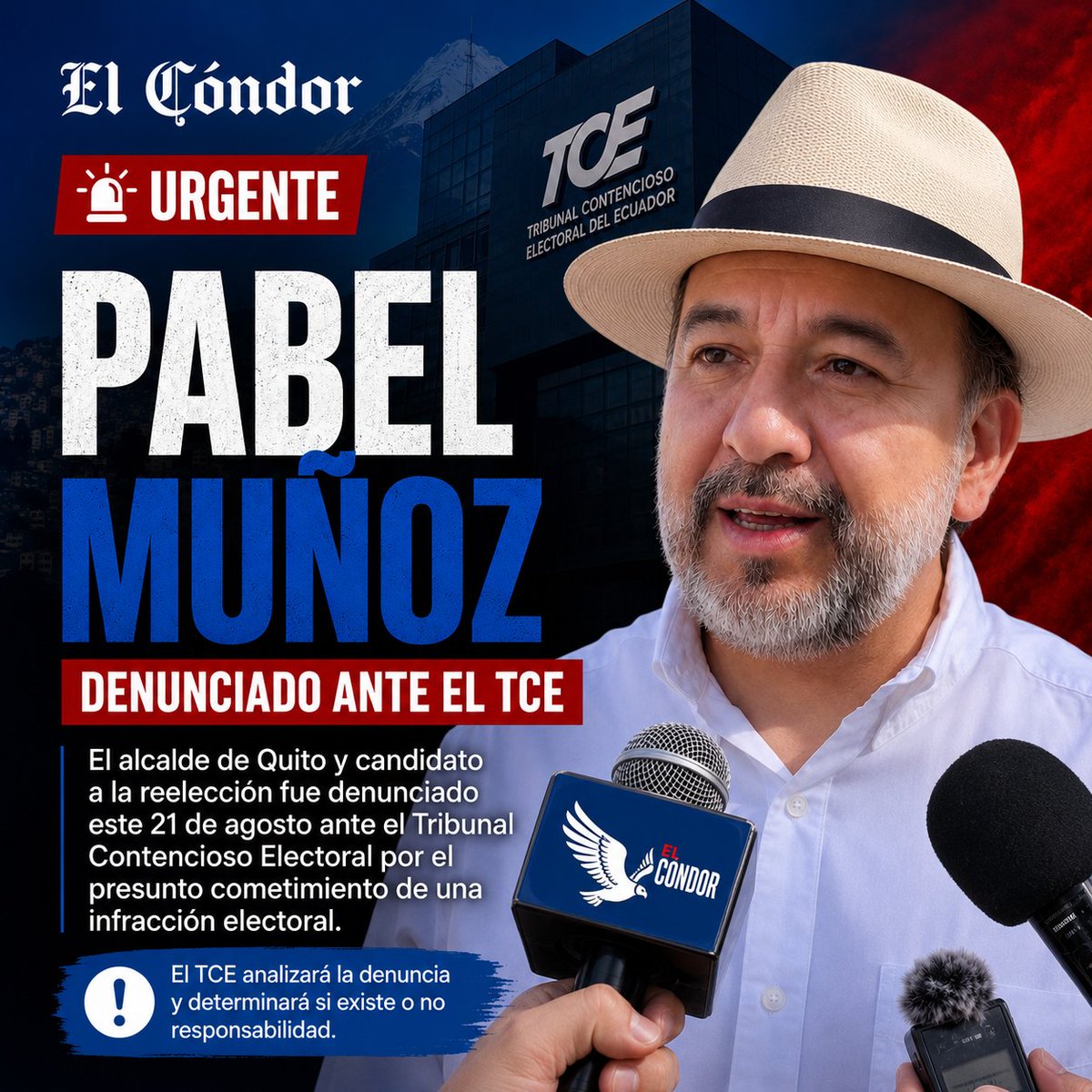ElCondor_EC's tweet photo. 🚨 URGENTE | PABEL MUÑOZ, DENUNCIADO ANTE EL TCE

El alcalde de Quito y candidato a la reelección, Pabel Muñoz, fue denunciado este 21 de agosto ante el Tribunal Contencioso Electoral (TCE) por el presunto cometimiento de una infracción electoral.

⚠️ La denuncia deberá ser analizada por las autoridades electorales, que determinarán si existe o no responsabilidad.

👀 La campaña electoral apenas comienza y el TCE ya tiene un nuevo caso sobre la mesa.

#ElCóndor #Quito #PabelMuñoz #TCE #Elecciones2026