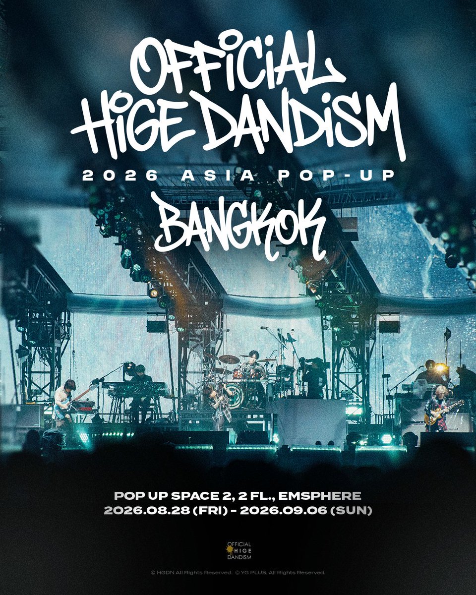 KPOPMERCH_POPUP's tweet photo. 📢OFFICIAL HIGE DANDISM 2026 ASIA POP-UP in BANGKOK

OFFICIAL HIGE DANDISM POP-UP บุกกรุงเทพฯ แล้ว!
OFFICIAL HIGE DANDISM POP-UP Lands in Bangkok!

"ไม่ใช่แค่ 'Pretender' อีกต่อไป — ครั้งนี้คือของจริง!"
"No more 'Pretender'—this is real life!"

สำหรับแฟน ๆ ทุกคนที่เคยได้สัมผัสเสน่ห์ของ HIGEDAN ผ่านเสียงและวิดีโอ ในที่สุด HIGEDAN ก็กำลังจะมาปักหมุดที่กรุงเทพฯ แล้ว
For all the fans who have only been able to admire HIGEDAN through audio and video, HIGEDAN is finally dropping anchor in Bangkok.

ขอเชิญพบกับโปสเตอร์อย่างเป็นทางการของกรุงเทพฯ ที่ถ่ายทอดพลังและสีสันอันเต็มเปี่ยมของเหล่าสมาชิกบนเวที!   
Check out the official Bangkok teaser poster right now, capturing the vibrant energy of the members on stage!

COMING SOON

🗓️ 2026.08.28 (FRI) - 2026.09.06 (SUN)
⏰10:00 - 22:00 (ICT) 
📍POP UP SPACE 2, 2 FL., EMSPHERE

#HIGEDANDISM #HIGEDAN
#OFFICIALHIGEDANDISM #ฮิเกะดัน
#OFFICIALHIGEDANDISM_POP_UP_IN_BANGKOK