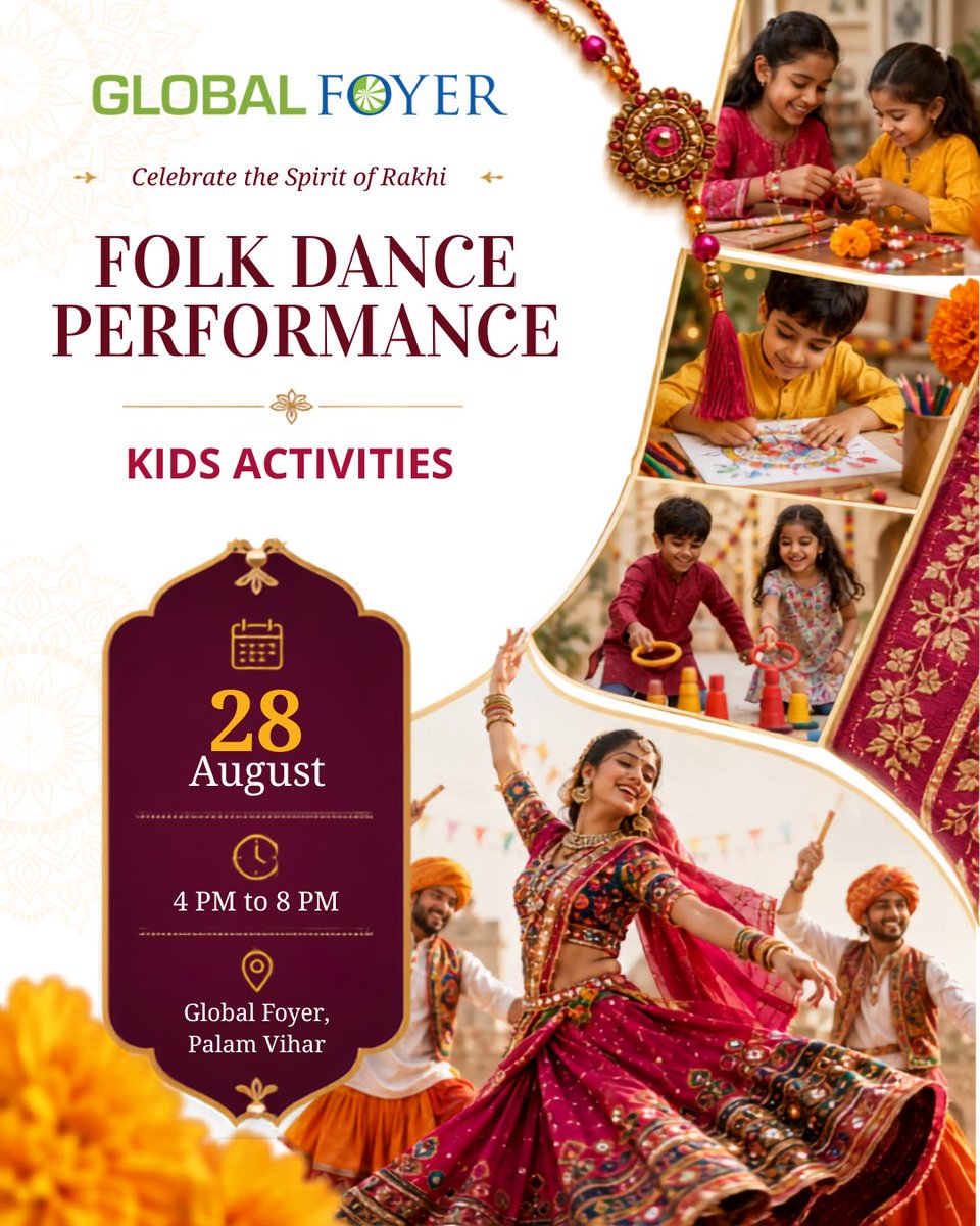 GlobalFoyer's tweet photo. ✨ Celebrate the Spirit of Rakhi! ✨

Join us at Global Foyer, Palam Vihar for an exciting Folk Dance Performance &amp; Kids Activities this Rakhi! 🪷

📅 28 August
⏰ 4 PM – 8 PM
📍 Global Foyer, Palam Vihar

#RakhiCelebration #GlobalFoyer #PalamVihar #FolkDance #KidsActivities https://t.co/Fe0iX4C1fA