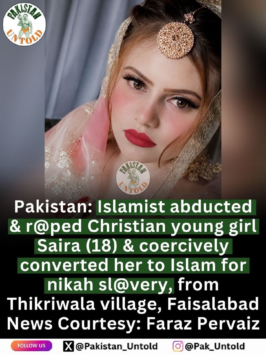 pakistan_untold's tweet photo. 18 yr old Pak Christian girl Saira was abducted, raped, and forcibly converted for nikah slavery.

They seized her, subjected her to sexual violence, and compelled her into Islam so she could be kept as a sexual slave.

Non-Muslim young women remain vulnerable targets in Islamic Pakistan, where refusal is met with force and ownership.

@RobertBiedron @weimers @KaroblisR