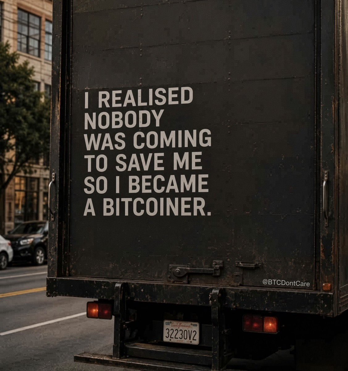 BTCDontCare's tweet photo. I Realized 
Nobody 
Was Coming 
To Save Me
So I Became 
A Bitcoiner. 

$BTC https://t.co/NoCVVuAT26