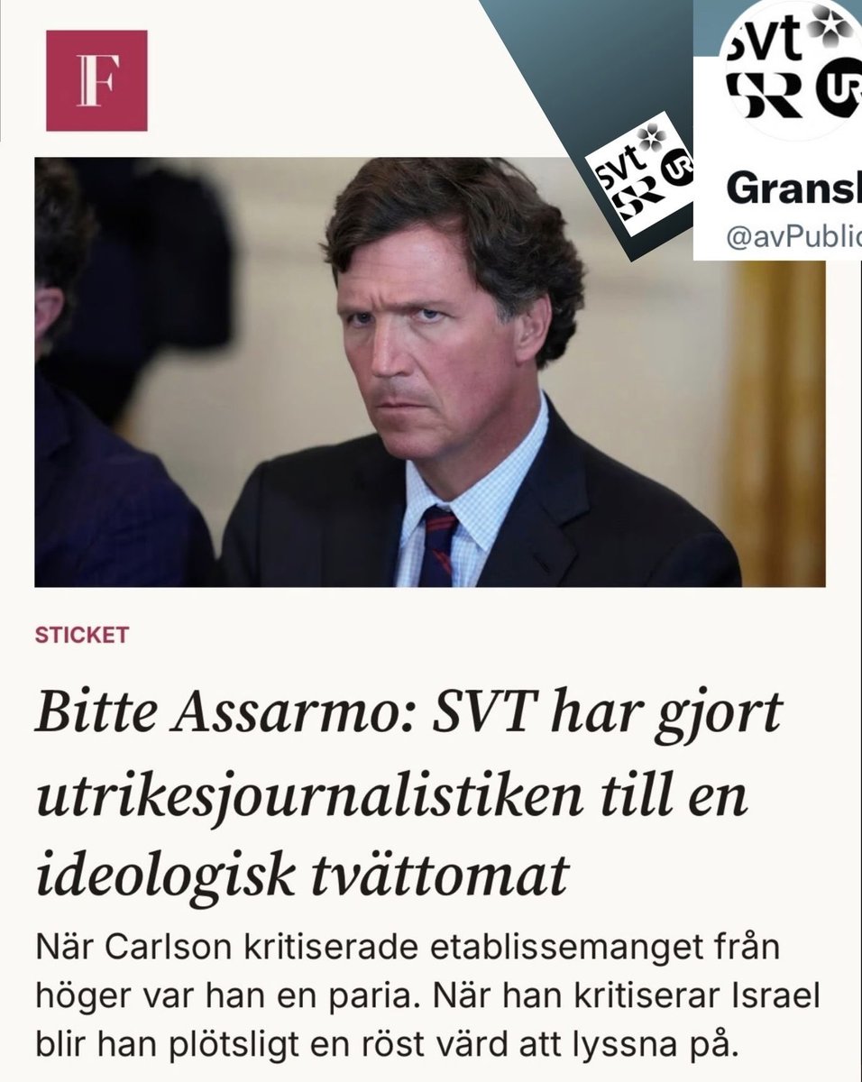 avPublicService's tweet photo. SVT har gjort utrikesjournalistiken till en ideologisk tvättomat

”När Tucker Carlson var Donald Trumps lojala megafon dög inga skällsord i svensk mediebevakning. Han var konspirationsteoretiker, högerpopulist och propagandist. Men på senare tid har något hänt. I samma ögonblick som Carlson vände vapnen mot Trump, och började attackera Israel, skedde en lika snabb som uppenbar förändring. Plötsligt blev Tucker Carlson en en legitim ”antikrigs-röst”. 

Det blottar ett monumentalt hyckleri: i public service är alla synder förlåtna, så länge man delar deras syn på Israel.”
…/…
”Förklaringen är lika enkel som motbjudande: Tucker Carlson har börjat säga det som det svenska medieetablissemanget vill höra, nämligen att Trump är dum och att Israel – det vill säga judarna – försöker ta över världen.”

@SVTNyheter #journalistik SVT har gjort utrikesjournalistiken till en ideologisk tvättomat https://t.co/qyvK9v74qI