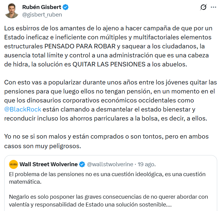 danfmsg's tweet photo. Ruben Gisbert es un populista de medio pelo.

Nadie serio está hablando de "quitar las pensiones a los abuelos".

Lo único que se dice es que el sistema actual de pensiones es impagable y está arruinando a España. Hay que reformarlo sí o sí.

La alternativa a la reforma es una quiebra al estilo Grecia entre 2010 y 2015 en la que la pensión promedio cayó cerca del 40%.

No se puede sostener un sistema de reparto que entrega a los pensionistas mucho más de lo que aportaron mientras nos endeudamos y pagamos cada día más impuestos.

Ahora, quizá Gisbert lo sabe y prefiere ser un populista. O no lo sabe y es un ignorante. Decide tu propia aventura.