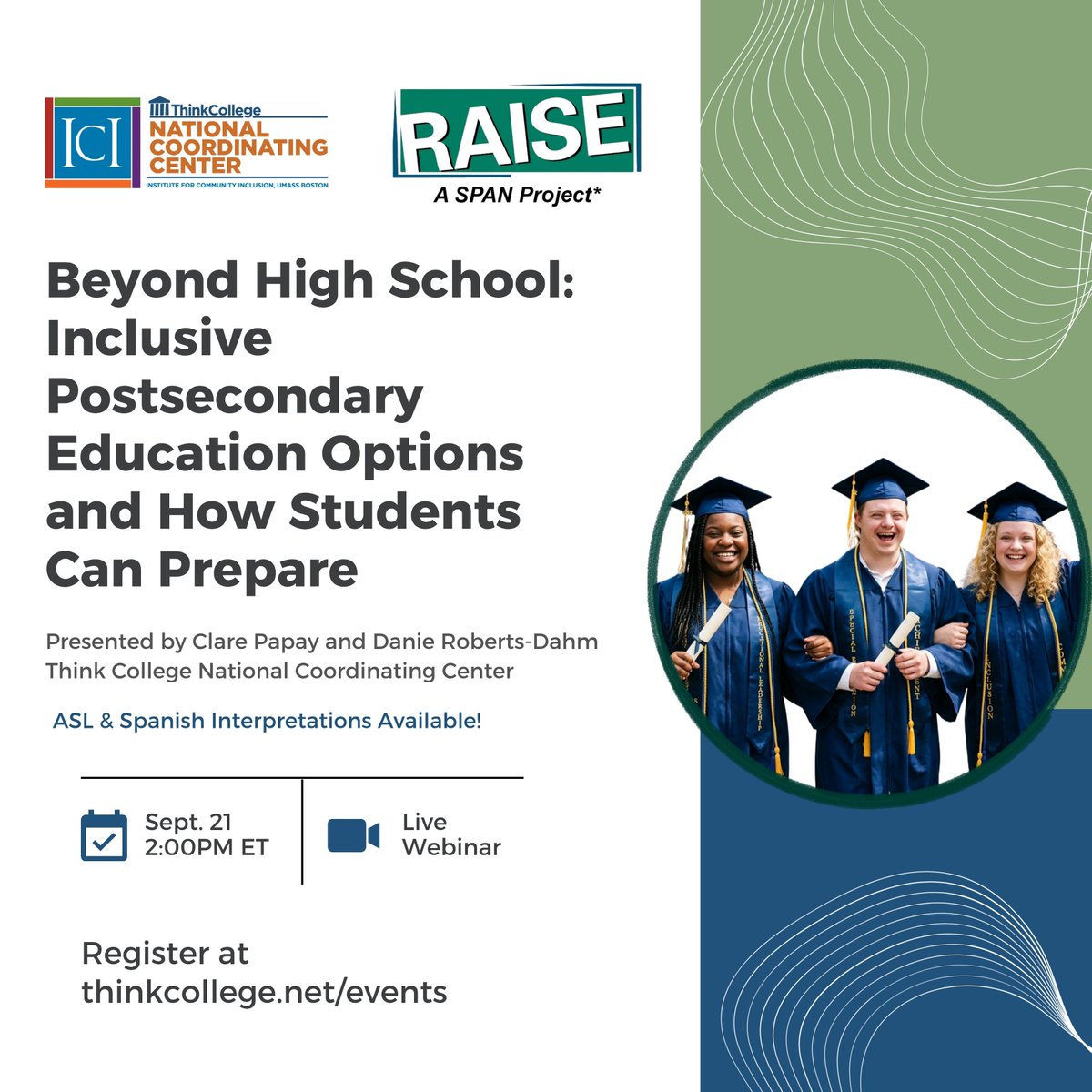 thinkcollegeICI's tweet photo. Join #ThinkCollege National Coordinating Center presenters Clare Papay and Danie Roberts-Dahm for the RAISE Center webinar “Beyond High School: Inclusive Postsecondary Education Options and How Students Can Prepare” on September 21!  Register: https://t.co/4r8h3NLJhP https://t.co/JEaZLWHqZh