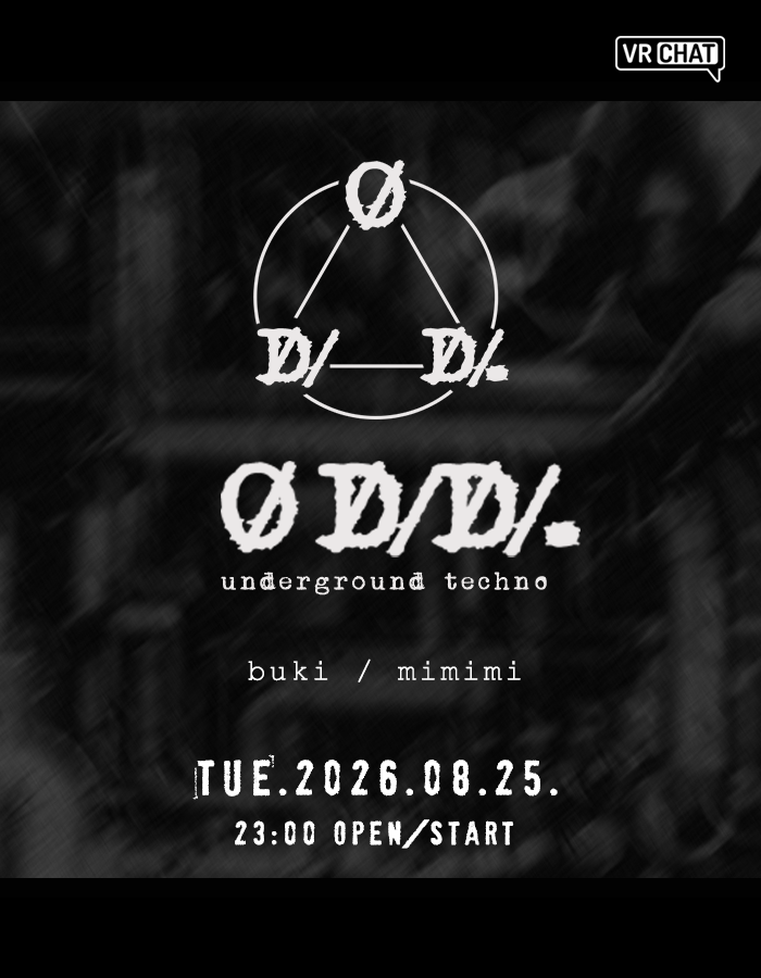 odd_techno's tweet photo. 𝐎𝐃𝐃.- 𝚞𝚗𝚍𝚎𝚛𝚐𝚛𝚘𝚞𝚗𝚍 𝚝𝚎𝚌𝚑𝚗𝚘 -   

 𝟸𝟶𝟸𝟼.𝟾.𝟸𝟻.𝚃𝚄𝙴.  𝟸𝟹:𝟶𝟶 𝚘𝚙𝚎𝚗/𝚜𝚝𝚊𝚛𝚝 

⫸BUKI  (https://t.co/ShqGsQvnMu) 
⫸mimimi (https://t.co/m2g4eeNSoK)    

friend+　join : mimimi555
#VRChat #odd_vr https://t.co/krPK1gqCx4