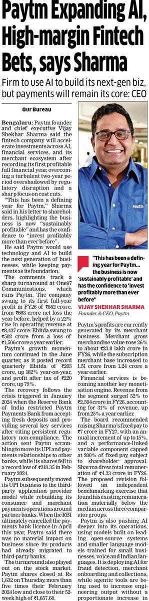 NeuDelhi's tweet photo. 🤖 Paytm Expanding AI, High-Margin Fintech Bets, Says Sharma to @EconomicTimes 
After posting its first fully profitable financial year, Paytm CEO @vijayshekhar announced the fintech giant will double down on AI, financial services, and merchant expansion while keeping payments as its core foundation.  
Key Takeaways:
Financial Turnaround: Recorded an FY26 net profit of ₹552 crore (vs. a loss of ₹663 crore the previous year) with revenue rising 22% to ₹8,437 crore. Q1 FY27 profit jumped 79% YoY to ₹220 crore.  
Ecosystem Drivers: Merchant GMV grew 26% to ~₹23.8 lakh crore, while subscription merchants reached 1.51 crore. Financial services revenue surged 52% to ₹2,594 crore, now accounting for 31% of total revenue.  
AI Deployment: Utilizing open-source LLMs and specialized small models for merchant onboarding, fraud detection, collections, and voice tools in regional languages to boost operational efficiency.  
Stock & Leadership Update: Shares closed at ₹1,632 (up >5x from Feb 2024 lows). Board recommended setting Sharma's fixed pay at ₹7 crore for FY27 alongside performance-linked variables.