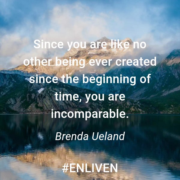 The_Realjry2162's tweet photo. Since you are like no other being ever created since the beginning of time, you are incomparable.
- Brenda Ueland
#ENLIVEN #bebetter #qotd #motivation #quotes https://t.co/RButIMRq9R
