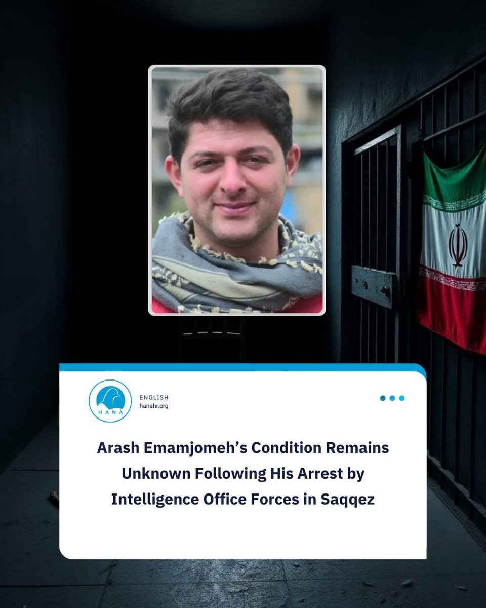 hana_hr_eng's tweet photo. According to reports received by the Hana Human Rights Organization, eight days after the arrest of a citizen identified as Arash Emamjomeh, approximately 36 years old from Saqqez county, no information is available regarding his location of detention, physical condition, or the legal status of his case.

Read More👇👇👇👇

https://t.co/PP90WVETyt

#HanaHumanRightsOrganization 
#Arash_Emamjomeh
#News
#Arrested
#Saqqez