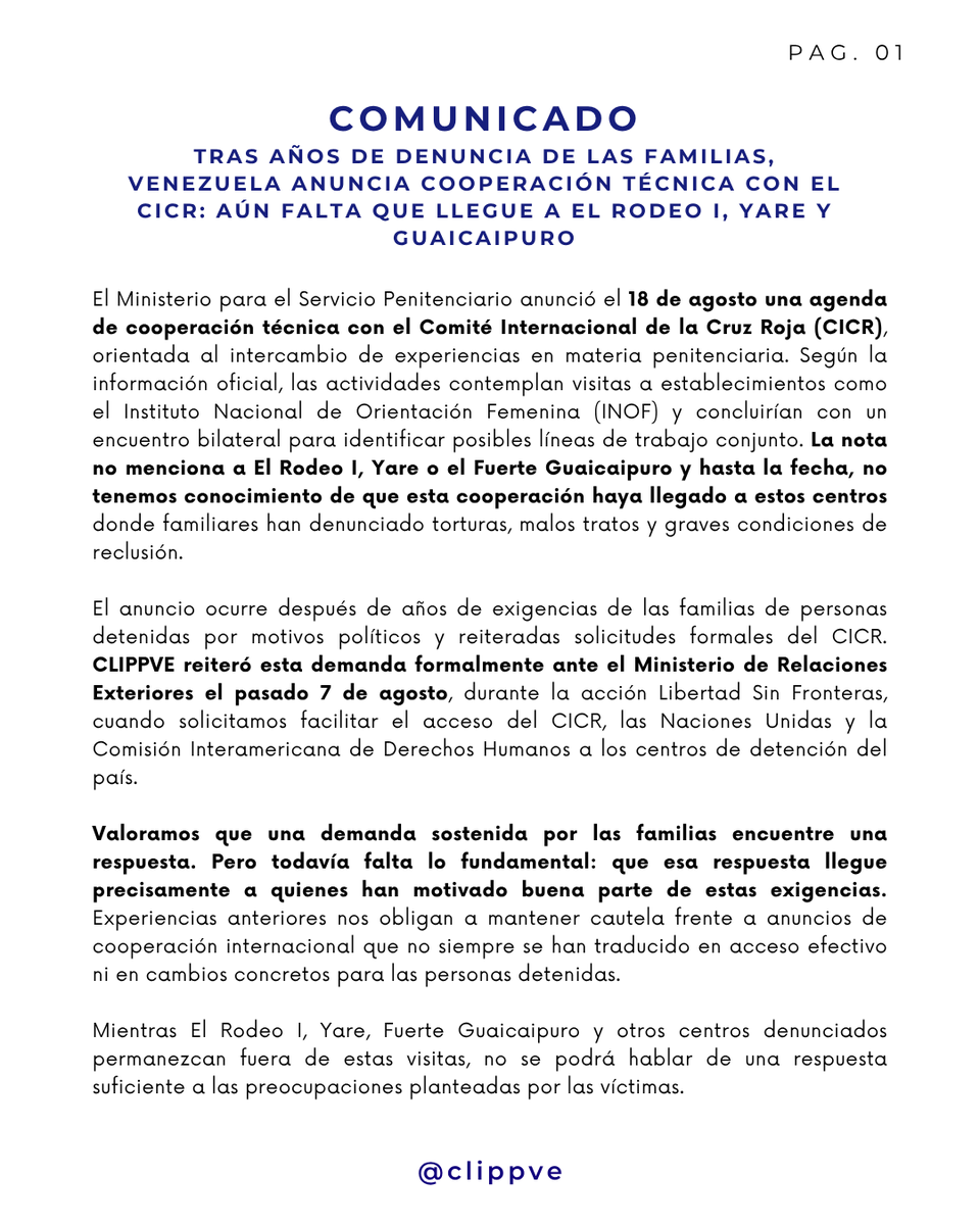 clippve's tweet photo. 🚨COMUNICADO | Tras años de denuncias de las familias, Venezuela anuncia cooperación técnica con el CICR: aún falta que llegue a El Rodeo I, Yare y Guaicaipuro

Hasta la fecha, la cooperación anunciada el 18 de agosto no ha llegado a El Rodeo I, Yare ni el Fuerte Guaicaipuro, centros donde familiares han denunciado torturas, malos tratos y graves condiciones de reclusión.

Valoramos que las exigencias sostenidas por las familias encuentren respuesta, pero lo fundamental es que se traduzcan en hechos y lleguen a quienes más necesitan protección humanitaria.

El Rodeo I, Yare y Guaicaipuro no pueden quedar fuera.

📄 Lee el comunicado completo y ayúdanos a difundirlo.

#QueSeanTodos
#LibertadEsHumanidad